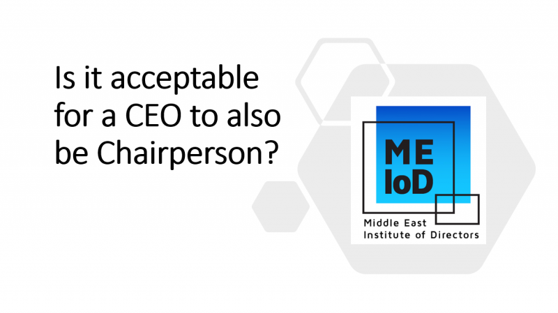 Is it acceptable for a CEO to also be Chairperson
