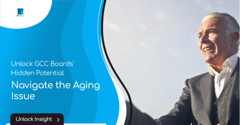 Boards of Directors in the GCC: Navigating the Aging Boards Issue